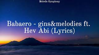 Babaero  ginsampmelodies ft Hev Abi Lyrics [upl. by Amor]