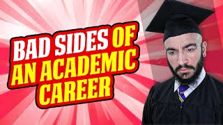 5 Cons of an Academic Career  Academia vs Industry [upl. by Snook]