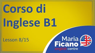 Corso di Inglese B1  Lezione 815 [upl. by Htenay161]