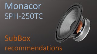 Monacor SPH250TC  Recommended Subwoofer Box Designs [upl. by Hsirehc]