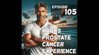 105 Ive Started Radiation for Prostate Cancer Recurrence [upl. by Lampert]