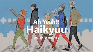 Haikyuu  Opening 2 『Sukima Switch  Ah Yeah』polskie napisy [upl. by Aroon642]