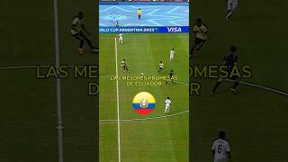 MEJORES PROMESAS ECUATORIANAS futbol ecuador futbolecuatoriano kendrypaez football shorts [upl. by Anev]