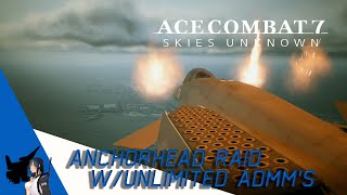 Ace Combat 7 Anchorhead Raid wUnlimited ADMMs [upl. by Gilligan]