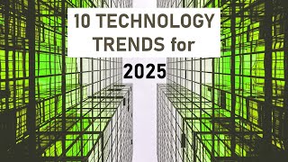 10 Technology Trends for 2025 [upl. by Ahel]