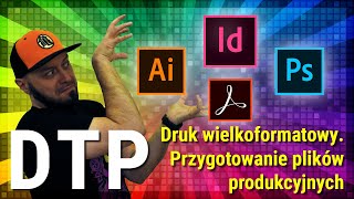 Kurs DTP  Praktyka  Druk wielkoformatowy  Część 2 – Przygotowanie plików produkcyjnych [upl. by Marcelia911]