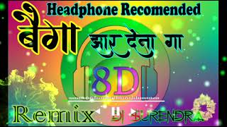 8DAudio BaigaJharDenaGa Cg Song Dj Surendra mix [upl. by Shaer]