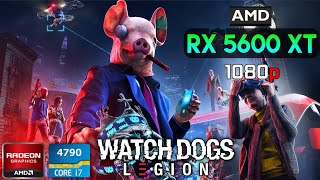 WatchDogs Legion  RX 5600 XT 6GB  I7 4790  1080p High [upl. by Jervis]