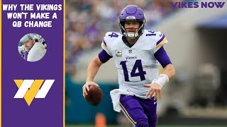 Why the Vikings Won’t Make a QB Change [upl. by Ramyar]