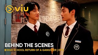 BEHIND THE SCENES EP 8  High School Return of a Gangster  Viu ENG SUB [upl. by Nakre]