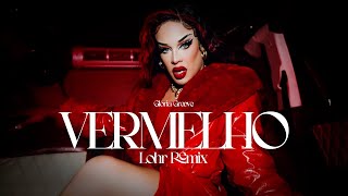 Vermelho  Glória Groove Lohr Remix [upl. by Yssac]