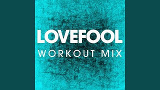 Lovefool Extended Workout Mix [upl. by Homer]