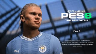 PES 6 The Den Patch 202324  DESCARGA DISPONIBLE ✅ [upl. by Siroved]