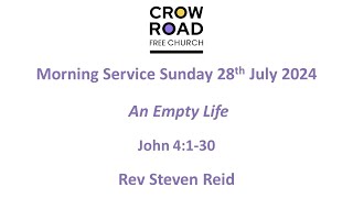 Sunday Morning Service 28th July 2024 1100am  An Empty Life [upl. by Divod]