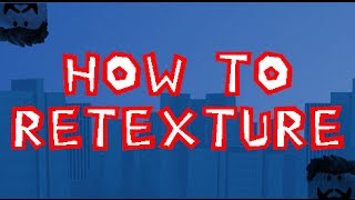 How To Retexture ROBLOX [upl. by Nommad]