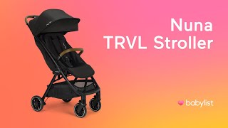 Nuna TRVL Easy Fold Compact Stroller Review  Babylist [upl. by Kirimia140]