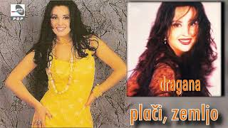 Dragana Mirkovic Placi zemljo Audio 1995 [upl. by Harv]