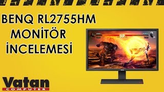 BenQ RL2755HM Gaming Led Monitör İncelemesi [upl. by Aitselec]