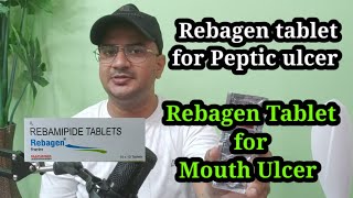 Rebagen tablet uses  Rebamipide tablet for mouth ulcer  Rebagen tablet for peptic ulcer [upl. by Yim]