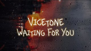 VicetoneWaiting for you seepdup [upl. by Farra]