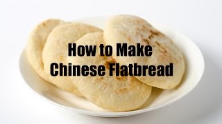 How to Make Chinese Flatbread recipe [upl. by Volnak]