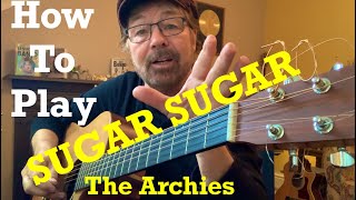 How To Play SUGAR SUGAR  The Archies Plus Free chord charts [upl. by Eenert]