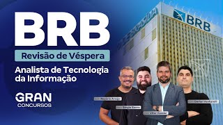 Concurso BRB  Revisão de Véspera  Analista de Tecnologia da Informação [upl. by Neerihs]