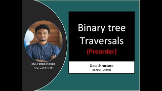 Binary Tree Traversals Preorder  Data Structure  Bangla Tutorial [upl. by Lewert]