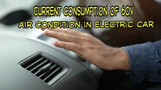 Current Consumption of 60V air condition ev evcar video trending [upl. by Cirdec]