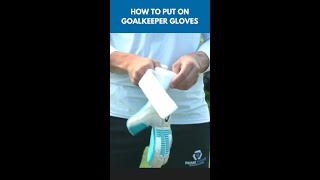 How to put on goalkeeper gloves  step by step [upl. by Aerdnak83]