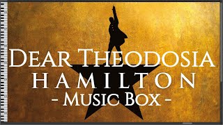 Dear Theodosia  Hamilton Music BoxMIDI [upl. by Eddie]