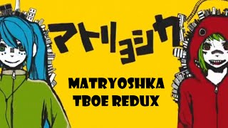 『TBOE』Matryoshka  Miku and Gumi  English REDUX [upl. by Elrod803]