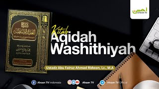 Ustadz Abu Fairuz Ahmad Ridwan Lc MA  Kitab Aqidah Washithiyyah [upl. by Carrew111]