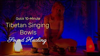 Quick 10Minute Tibetan Singing Bowls Sound Healing [upl. by Nnairam]