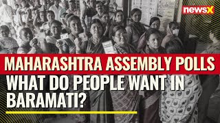 Maharashtra Assembly Polls  What Do People Want in Baramati  NewsX [upl. by Nuhsed14]