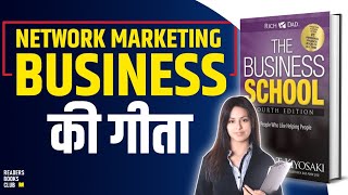 Business School by Robert T Kiyosaki Audiobook  Network Marketing Book Summary in Hindi [upl. by Bryon]