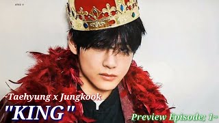 New FF Taekook KING PREVIEW Episode 1 [upl. by Aihtekal939]