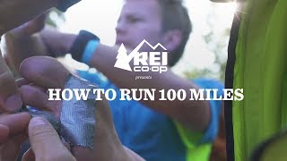 REI Presents How To Run 100 Miles [upl. by Haliehs]