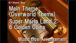 Main Theme Overworld ThemeSuper Mario Land 2 6 Golden Coins Music Box [upl. by Armallas]