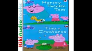 PEPPA PIG  Horsey Twinkle Toes amp Tiny Creatures  Kids Books Read Aloud by kids [upl. by Yokoyama300]