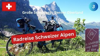 Radreise Schweizer Alpen  03 Traumhaftes Berner Oberland  Große Scheidegg [upl. by Maridel]