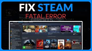 How To Fix Steam Fatal Error  Full Guide 2024 [upl. by Vevay]