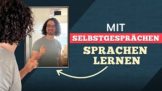 Sprachenlernen mit SELBSTGESPRÄCHEN So machst Du es richtig 4 Tipps [upl. by Maurine557]