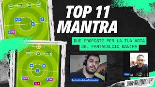 DUE TOP 11 PER LA TUA ASTA DI FANTACALCIO MANTRA  CONSIGLI STRATEGIE MODULI BY BABBO amp SALVO [upl. by Clyte]