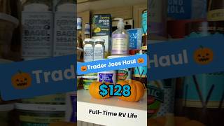 128 Trader Joe’s Haul FullTime RV Life  Fall Favorites amp MustHaves 🎃 fulltimerving traderjoes [upl. by Ennairek]