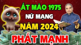 Tử Vi Tuổi Ất Mão 1975 nữ mạng năm 2024 Bất Ngờ Nhận LỘC TỔ TIÊN Trúng Số 1000 Tỷ ĐỔI ĐỜI Giàu To [upl. by Etna]