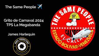 The Same People en Grito de Carnaval 2024✈️  The Same People La Megabanda ❤️‍🔥 [upl. by Sadella]