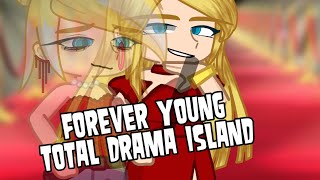 Forever Young  Total Drama Island Future Au  Gacha Life 2  Blaineley [upl. by Derk941]