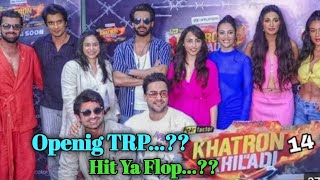 Khatron Ke Khiladi 14  Openig TRP  Hit Ya Flop Details  Colors TV [upl. by Chirlin]