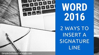 2 Ways to Insert a Signature Line in Word 2016 [upl. by Jackson]